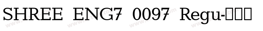 SHREE ENG7 0097 Regu字体转换